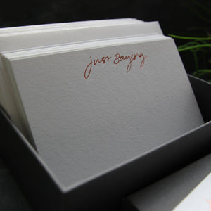 Just Saying - Hand Foiled Notecards