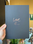 Love Is... - Unframed Foil Print